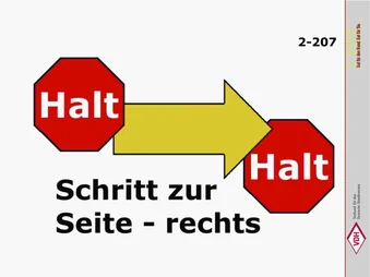 Halt – Schritt zur Seite – Rechts – Halt