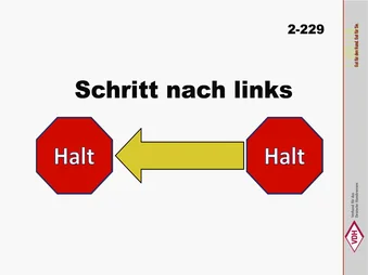 Halt – Schritt zur Seite – links – Halt