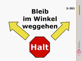 Halt – Bleib – im Winkel weggehen