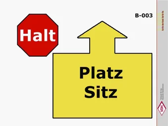 Halt - Platz - Sitz