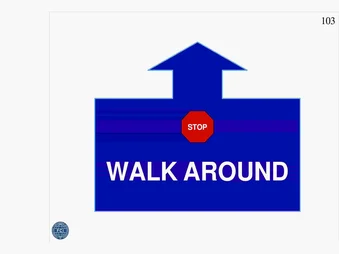 Stop, walk around