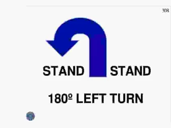 STAND, 180° LEFT TURN, STAND
