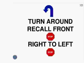 TURN AROUND, RECALL FRONT STOP, RIGHT TO LEFT, STOP
