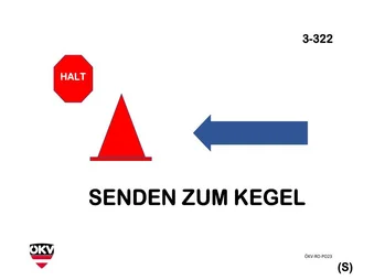 Halt - Senden zum Kegel - Steh - Weggehen